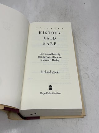 History Laid Bare: Love, Sex, and Perversity from the Ancient Etruscans to Warren G. Harding