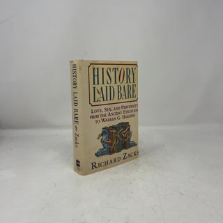 History Laid Bare: Love, Sex, and Perversity from the Ancient Etruscans to Warren G. Harding