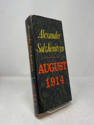 Item #463985 August 1914: A Novel. Alexander Solzhenitsyn, Michael Glenny