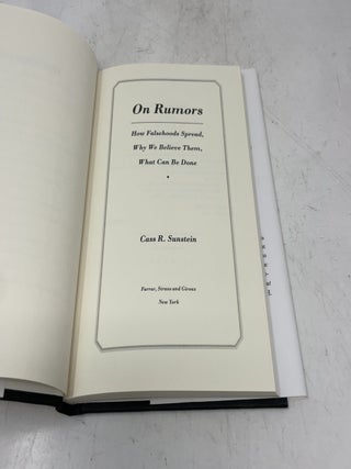 On Rumors: How Falsehoods Spread, Why We Believe Them, What Can Be Done