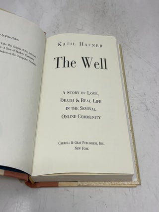 The Well: A Story of Love, Death & Real Life in the Seminal Online Community