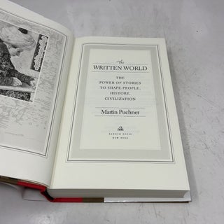 The Written World: The Power of Stories to Shape People, History, Civilization