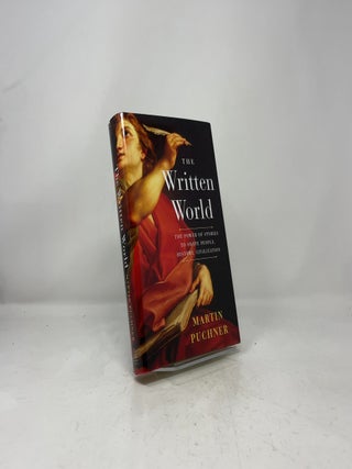 The Written World: The Power of Stories to Shape People, History, Civilization
