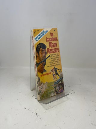 Item #464669 The Executioner: Miami Massacre. Don Pendleton