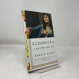 Cleopatra: I Am Fire and Air