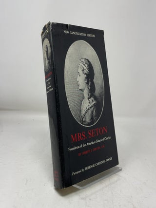 Mrs. Seton - Foundress of the American Sisters of Charity