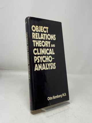Object Relations Theory and Clinical Psychoanalysis