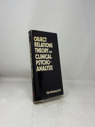 Object Relations Theory and Clinical Psychoanalysis