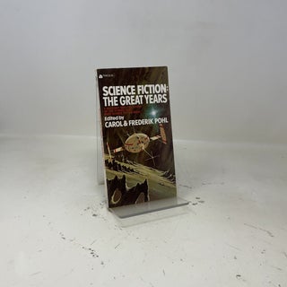 Item #465240 Science Fiction: The Great Years. Carol, Frederik Pohl