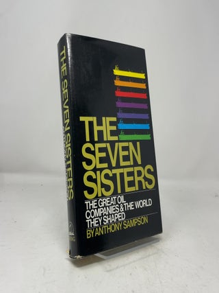 The Seven Sisters: The Great Oil Companies & the World They Shaped