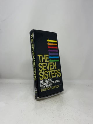 The Seven Sisters: The Great Oil Companies & the World They Shaped