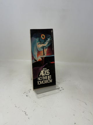 Item #465272 No Time Like Tomorrow. Brian Aldiss