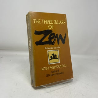 Item #465590 The Three Pillars of Zen: Teaching, Practice, and Enlightenment. Philip Kapleau