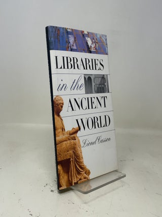 Item #465614 Libraries in the Ancient World. Lionel Casson