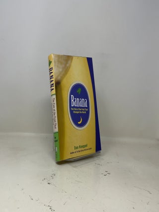 Banana: The Fate of the Fruit That Changed the World