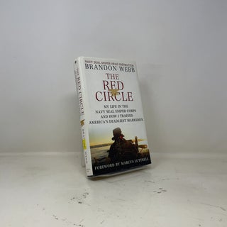The Red Circle: My Life in the Navy SEAL Sniper Corps and How I Trained America's Deadliest Marksmen