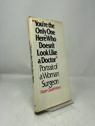 "You're the Only One Here Who Doesn't Look Like a Doctor": Portrait of a Woman Surgeon