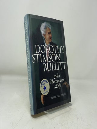 Dorothy Stimson Bullitt: An Uncommon Life