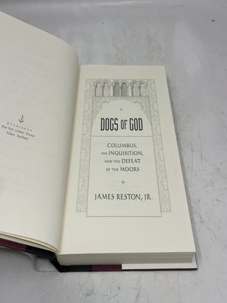 Dogs of God: Columbus, the Inquisition, and the Defeat of the Moors