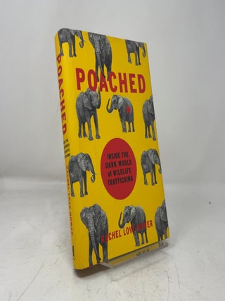 Poached: Inside the Dark World of Wildlife Trafficking