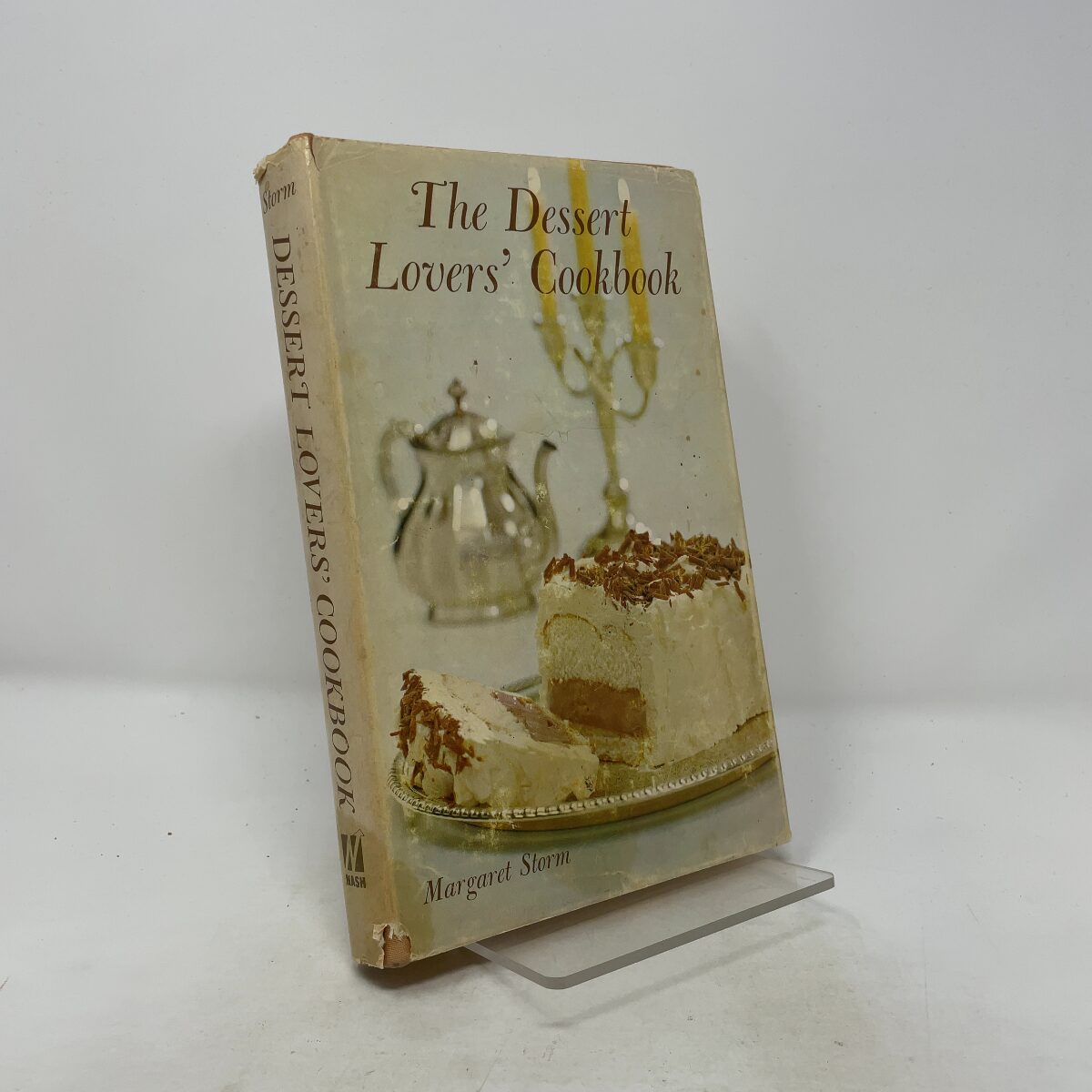 The Dessert Lovers‘ Cookbook by Storm, Margaret HC First Edition Very Good 1970