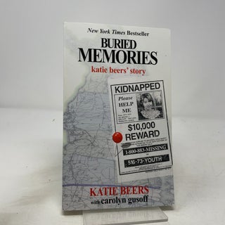 Item #503945 Buried Memories: Katie Beers' Story. Katie Beers