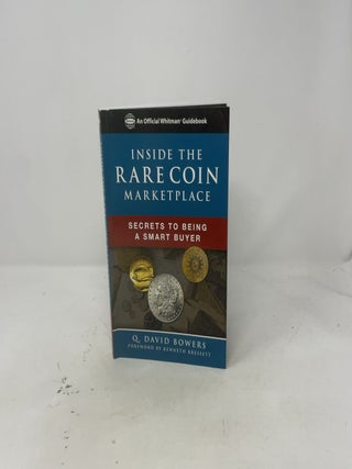 Inside the Rare Coin Market (An Official Whitman Guide)