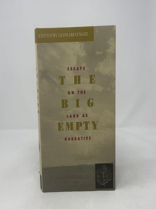 Item #508035 The Big Empty: Essays on Western Landscapes As Narrative