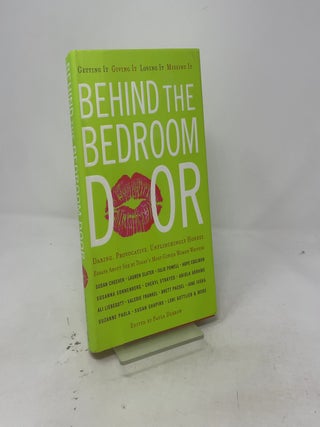 Item #508345 Behind the Bedroom Door: Getting It, Giving It, Loving It, Missing It
