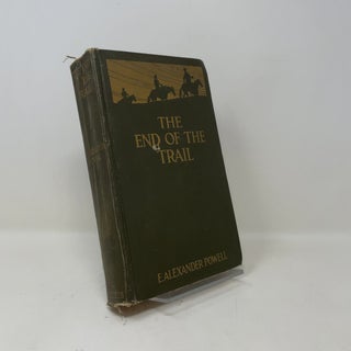 The End of the Trail: The Far West from New Mexico to British Columbia