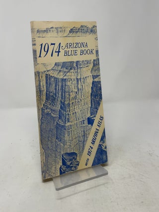 Item #511108 1974 Arizona Blue Book: A Guide to the State of Arizona