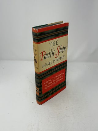 The Pacific Slope: A History of California, Oregon, Washington, Idaho, and Nevada