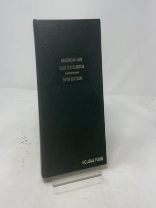 Item #511542 American Air Mail Catalogue: A Reference Listing of the Airposts of the World,...