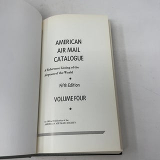American Air Mail Catalogue: A Reference Listing of the Airposts of the World, Volume Four