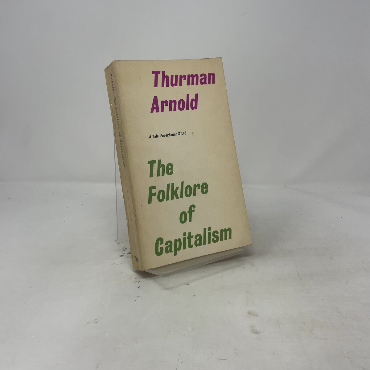 The Folklore of Capitalism by Thurman W. Arnold PB First Edition Very Good 1959