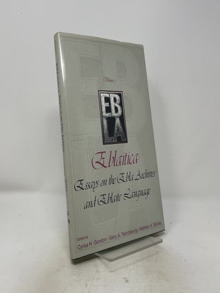 Item #513197 Eblaitica: Essays on the Ebla Archives and Eblaite Language, Volume 1