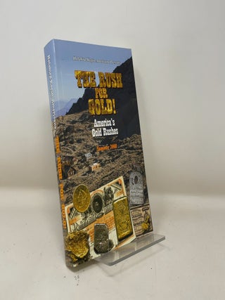 Item #513683 The Rush for Gold! America's Gold Rushes. Fred N. Holabird