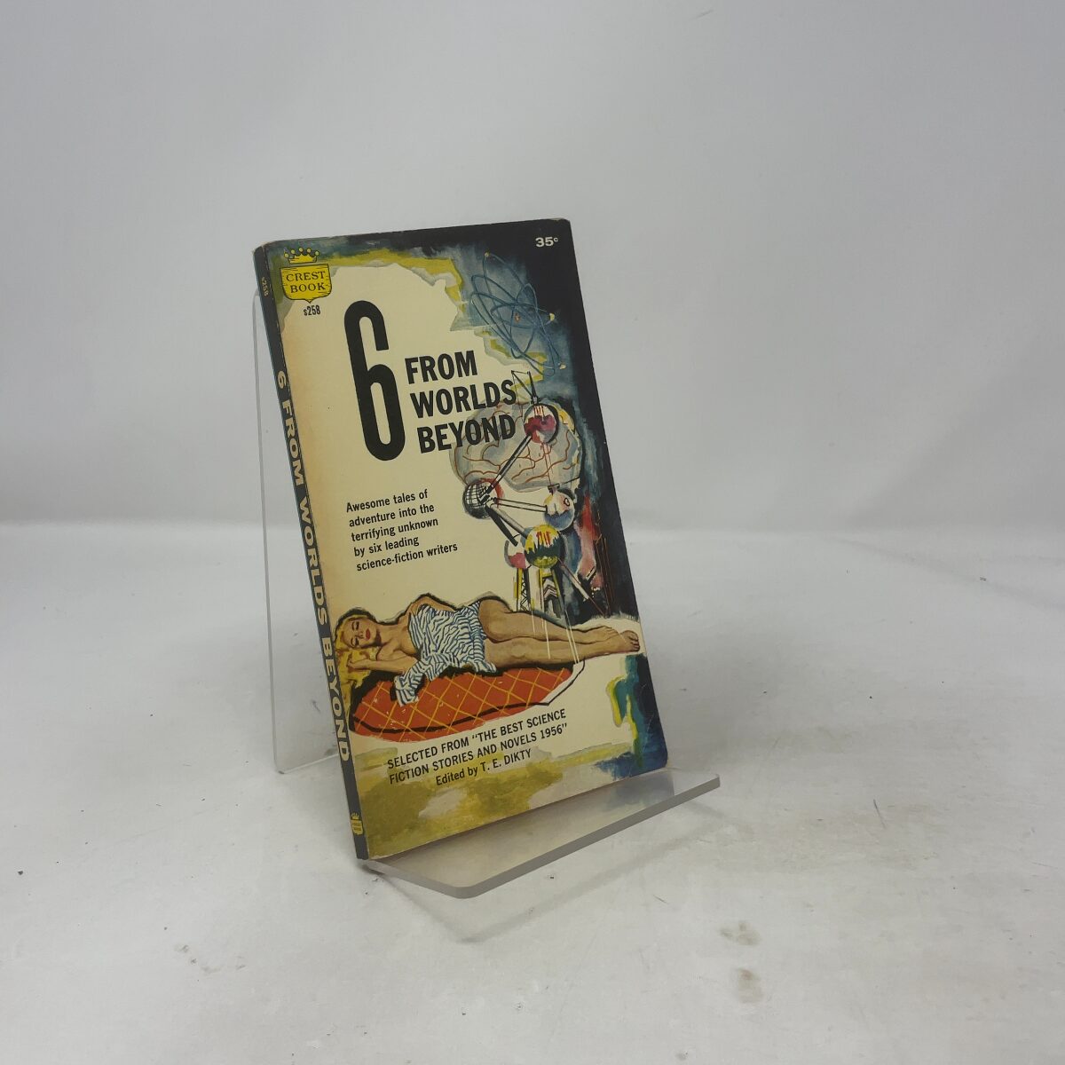 Six from Worlds Beyond by T. E. Dikty PB First Thus Very Good 1956