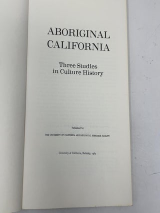 ABORIGINAL CALIFORNIA: Three Studies in Culture History