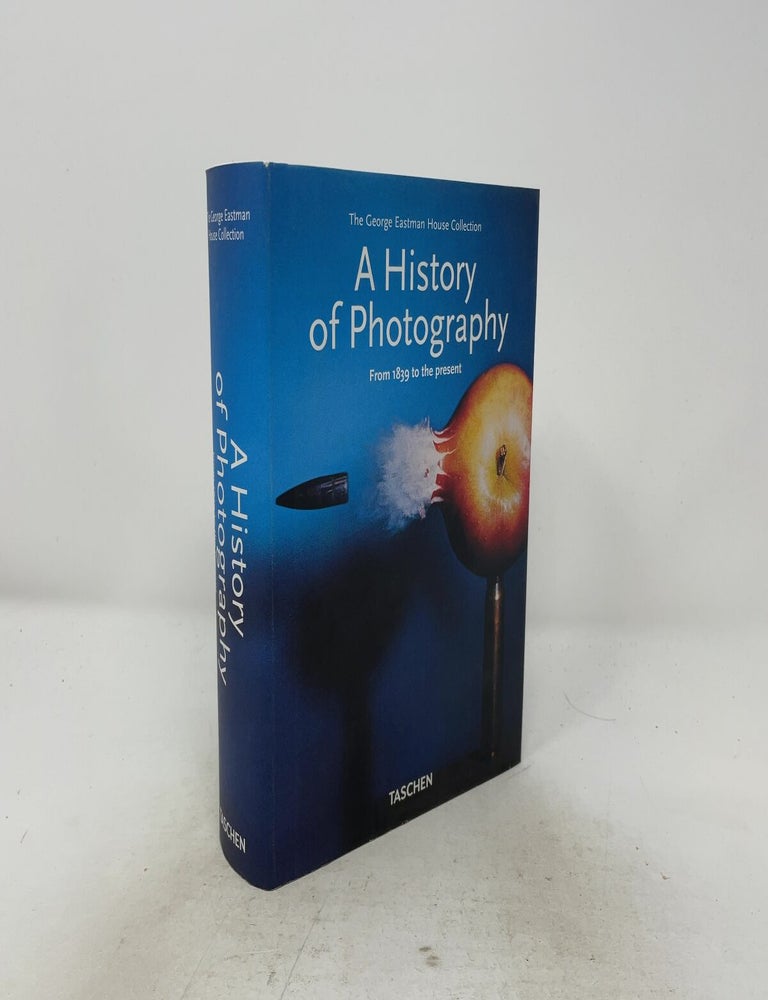 Item #517213 A History of Photography: From 1839 to the Present (Bibliotheca Universalis)