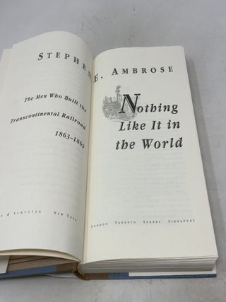 Nothing Like It in the World: The Men Who Built the Transcontinental Railroad, 1863-1869