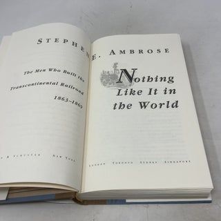 Nothing Like It in the World: The Men Who Built the Transcontinental Railroad, 1863-1869
