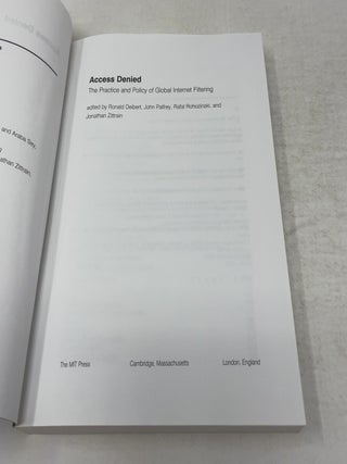 Access Denied: The Practice and Policy of Global Internet Filtering (Information Revolution & Global Politics)