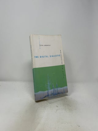 The Digital Dialectic: New Essays on New Media (Leonardo Books)