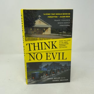 Item #519216 Think No Evil: Inside the Story of the Amish Schoolhouse Shooting...and Beyond....