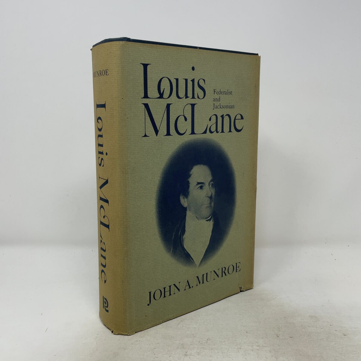 Louis McLane by Munroe, John A. HC First Edition Very Good 1973