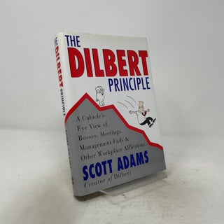 Item #527370 The Dilbert Principle: A Cubicle's-Eye View of Bosses, Meetings, Management...