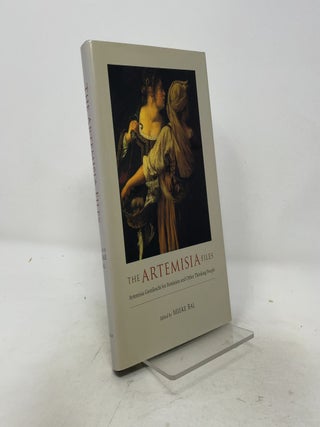 Item #533087 The Artemisia Files: Artemisia Gentileschi for Feminists and Other Thinking People