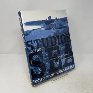 Item #536083 Studios by the Sea: Artists of Long Island's East End. Bob Colacello