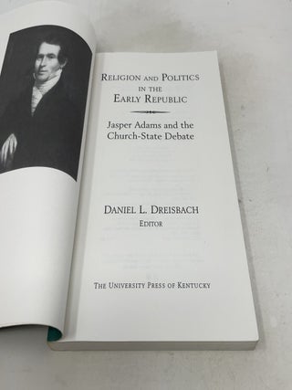 Religion and Politics in the Early Republic: Jasper Adams and the Church-State Debate